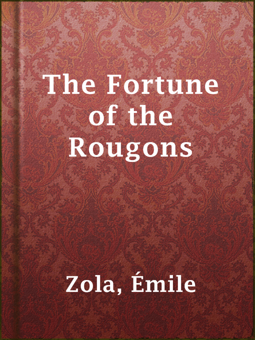 Title details for The Fortune of the Rougons by Émile Zola - Available